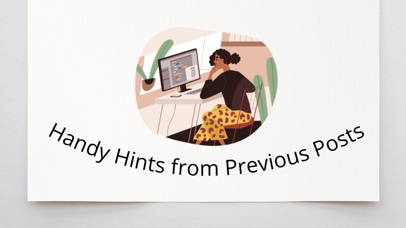Handy Hints from Previous Posts